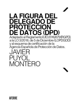 LA FIGURA DEL DELEGADO DE PROTECCION DE DATOS (DPD)