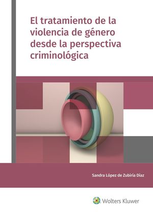 EL TRATAMIENTO DE LA VIOLENCIA DE GÉNERO DESDE LA PERSPECTIVA CRIMINOLOGICA