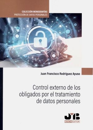 CONTROL EXTERNO DE LOS OBLIGADOS POR EL TRATAMIENTO DE DATOS PERSONALES