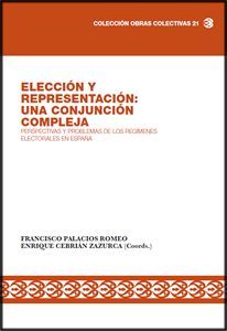 ELECCIÓN Y REPRESENTACIÓN: UNA CONJUNCIÓN COMPLEJA