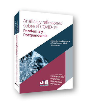 ANÁLISIS Y REFLEXIONES SOBRE EL COVID-19. PANDEMIA Y POSTPANDEMIA