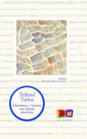 NÚRENBERG Y VIETNAM: UNA TRAGEDIA AMERICANA