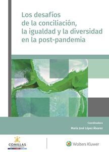 LOS DESAFÍOS DE LA CONCILIACIÓN, LA IGUALDAD Y LA DIVERSIDAD EN LA POST-PANDEMIA