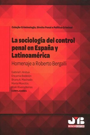 LA SOCIOLOGÍA DEL CONTROL PENAL EN ESPAÑA Y LATINOAMÉRICA.