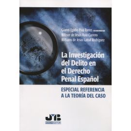 LA INVESTIGACIÓN DEL DELITO EN EL DERECHO PENAL ESPAÑOL