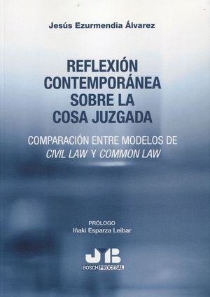 REFLEXION CONTEMPORANEA SOBRE LA COSA JUZGADA.