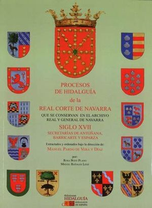 PROCESOS DE HIDALGUÍA DE LA REAL CORTE DE NAVARRA QUE SE CONSERVAN EN EL ARCHIVO