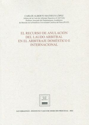 EL RECURSO DE ANULACIÓN DEL LAUDO ARBITRAL EN EL ARBITRAJE DOMESTICO E INTERNACIONAL