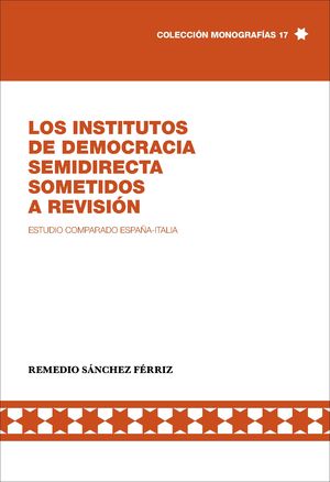 LOS INSTITUTOS DE DEMOCRACIA SEMIDIRECTA SOMETIDOS A REVISIÓN