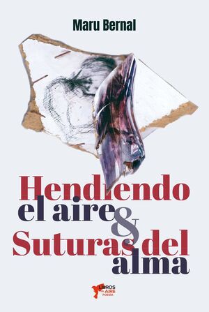 HENDIENDO EL ALMA & SUTURAS DEL ALMA