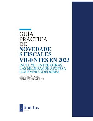 GUÍA PRÁCTICA DE NOVEDADES FISCALES VIGENTES EN 2023