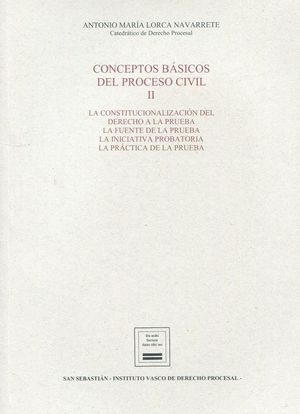 CONCEPTO BÁSICOS DEL PROCESO CIVIL II (LA CONSTITUCIOMNALIZACIÓN DEL DEREHCO A L