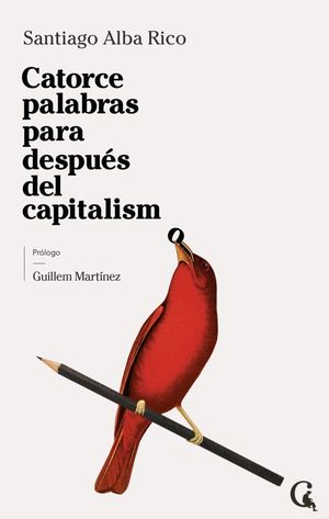 CATORCE PALABRAS PARA DESPUÉS DEL CAPITALISMO