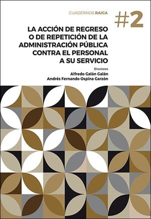 LA ACCIÓN DE REGRESO DE LA ADMINISTRACIÓN PÚBLICA CONTRA EL PERSONAL A SU SERVIC