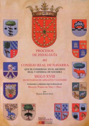 PROCESOS DE HIDALGUÍA DEL CONSEJO REAL DE NAVARRA QUE SE CONSERVAN EN EL ARCHIVO