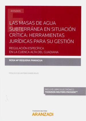 LAS MASAS DE AGUA SUBTERRANEA EN SITUACION CRITICA: HERRAMIENTAS JURIDICAS PARA SU GESTION