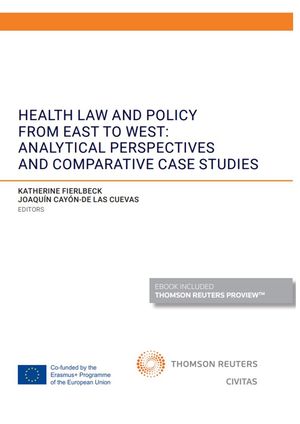 HEALTH LAW AND POLICY FROM EAST TO WEST: ANALYTICAL PERSPECTIVES AND