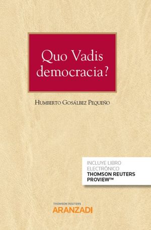 QUO VADIS DEMOCRACIA?