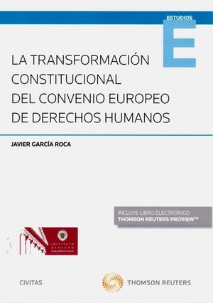 LA TRANSFORMACION CONSTITUCIONAL DEL CONVENIO EUROPEO DE DERECHOS HUMANOS