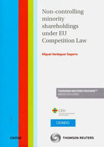 NON-CONTROLLING MINORITY SHAREHOLDINGS UNDER EU COMPETITION LAW (