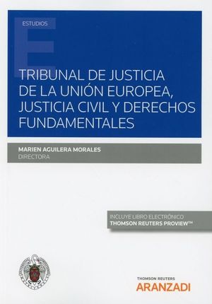 TRIBUNAL DE JUSTICIA DE LA UNION EUROPEA JUSTICIA CIVIL Y DERECHOS FUNDAMENTALES