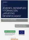 JÓVENES, DESEMPLEO Y FORMACIÓN: ¿APUESTAS DESENFOCADAS? (DÚO)