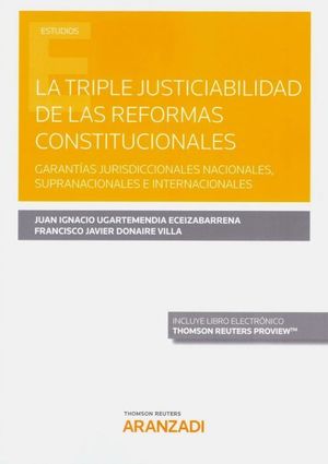 LA TRIPLE JUSTICIABILIDAD DE LAS REFORMAS CONSTITUCIONALES