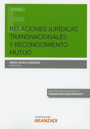 RELACIONES JURÍDICAS TRANSNACIONALES Y RECONOCIMIENTO MUTUO