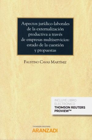 ASPECTOS JURÍDICOS-LABORALES DE LA EXTERNALIZACION PRODUCTIVA A TRAVÉS DE EMPRESAS MULTISERVICIOS