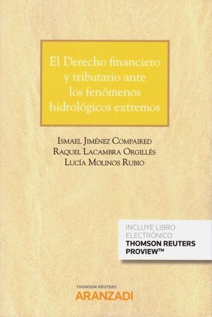 EL DERECHO FINANCIERO Y TRIBUTARIO ANTE LOS FENÓMENOS HIDROLÓGICOS EXTREMOS