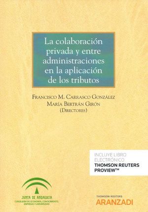 LA COLABORACION PRIVADA Y ENTRE ADMINISTRACIONES EN LA APLICACION DE LOS TRIBUTOS