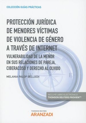 PROTECCIÓN JURÍDICA DE MENORES VÍCTIMAS DE VIOLENCIA DE GÉNERO A TRAVÉS DE INTERNET