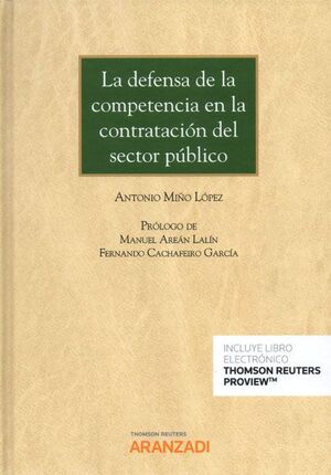 LA DEFENSA DE LA COMPETENCIA EN LA CONTRATACION DEL SECTOR PUBLICO