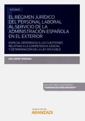EL RÉGIMEN JURÍDICO DEL PERSONAL LABORAL AL SERVICIO DE LA ADMINISTRACIÓN ESPAÑOLA EN EL EXTERIOR