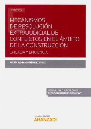 MECANISMOS DE RESOLUCION EXTRAJUDICIAL DE CONFLICTOS EN EL ÁMBITO DE LA CONSTRUCCIÓN