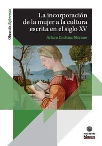 LA INCORPORACION DE LA MUJER A LA CULTURA ESCRITA EN EL SIGLO XV