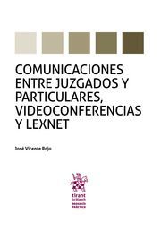 COMUNICACION ENTRE JUZGADOSY PARTICULARES, VIDEOCONFERENCIAS Y LEXNET