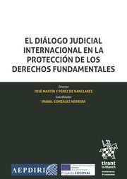 EL DIÁLOGO JUDICIAL INTERNACIONAL EN LA PROTECCIÓN DE LOS DERECHOS FUNDAMENTALES