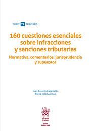 160 CUESTIONES ESENCIALES SOBRE INFRACCIONES Y SANCIONES TRIBUTARIAS