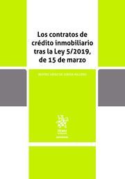 LOS CONTRATOS DE CREDITO INMOBILIARIO TRAS LA LEY 5/2019 DE 15 MARZO