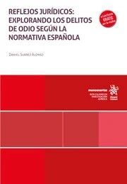 REFLEJOS JURÍDICOS: EXPLORANDO LOS DELITOS DE ODIO SEGÚN LA NORMATIVA ESPAÑOLA