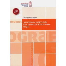 LAS MEDIDAS Y SU EJECUCION EN EL SISTEMA DE JUSTICIA PENAL JUVENIL