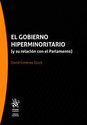 EL GOBIERNO HIPERMINORITARIO Y SU RELACION CON EL PARLAMENTO