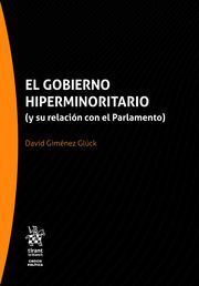 EL GOBIERNO HIPERMINORITARIO Y SU RELACION CON EL PARLAMENTO