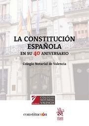 LA CONSTITUCIÓN ESPAÑOLA EN SU 40 ANIVERSARIO