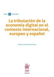 LA TRIBUTACIÓN DE LA ECONOMÍA DIGITAL EN EL CONTEXTO INTERNACIONAL, EUROPEO Y ES