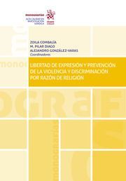 LIBERTAD DE EXPRESIÓN Y PREVENCIÓN DE LA VIOLENCIA Y DISCRIMINACIÓN POR RAZÓN DE RELIGIÓN