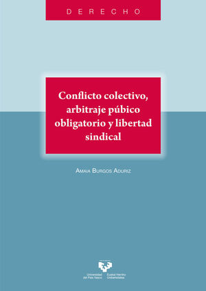 CONFLICTO COLECTIVO, ARBITRAJE PUBLICO Y OBLIGATORIO Y LIBERTAD SINDICAL