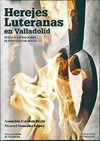 HEREJES LUTERANAS EN VALLADOLID