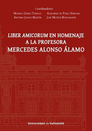 LIBER AMICORUM EN HOMENAJE A LA PROFESORA MERCEDES ALONSO ÁLAMO